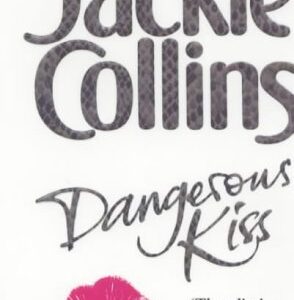 Buy Dangerous Kiss book by Jackie Collins at low price online in India