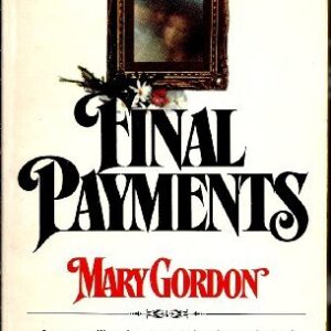 Buy Final Payments book by Mary Gordon at low price online in India