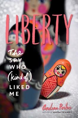 Buy Liberty: The Spy Who (Kind of) Liked Me book by Andrea Portes at low price online in India