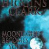 Buy Moonlight Becomes You by Mary Higgins Clark at low price online in India