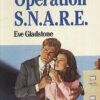 Buy Operation S.N.A.R.E. book by Eve Gladstone at low price online in India