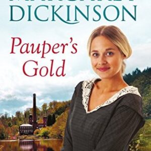 Buy Pauper's Gold book by Margaret Dickinson at low price online in India