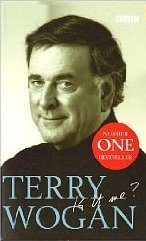 Buy Terry Wogan - Is it me? book by Terry Wogan at low price online in India