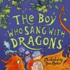 Buy The Boy Who Sang with Dragons by Andy Shepherd at low price online in India