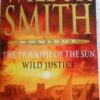 Buy The Triumph of the Sun - Wild Justice by Wilbur Smith at low price online in India