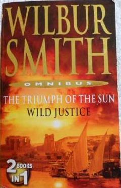Buy The Triumph of the Sun - Wild Justice by Wilbur Smith at low price online in India