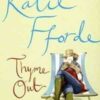 Buy Thyme Out by Katie Fforde at low price online in India