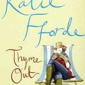 Buy Thyme Out by Katie Fforde at low price online in India