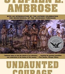Buy Undaunted Courage- Meriwether Lewis, Thomas Jefferson, and the Opening of the American West at low price online in India