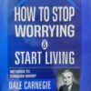 Buy How to stop worrying and start living by Dale Carnegie at low price online in India
